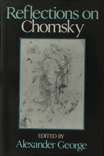 George, Alexander (ed.0. Reflections on Chomsky.