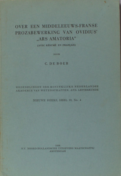 Boer, C. de. Over een Middeleeuws-Franse prozabewerking van Ovidius' Ars Amatoria