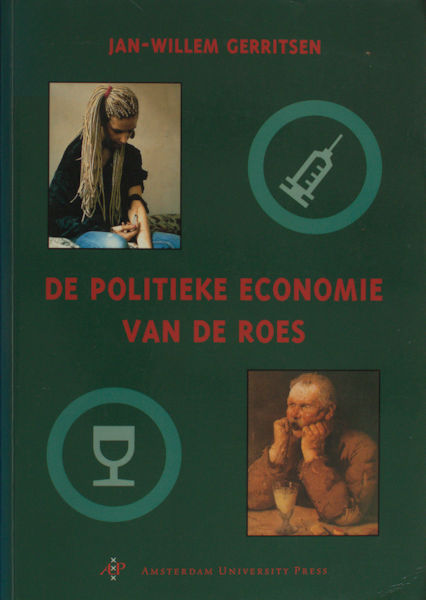 Gerritsen, Johan-Willem. De politieke economie van de roes.