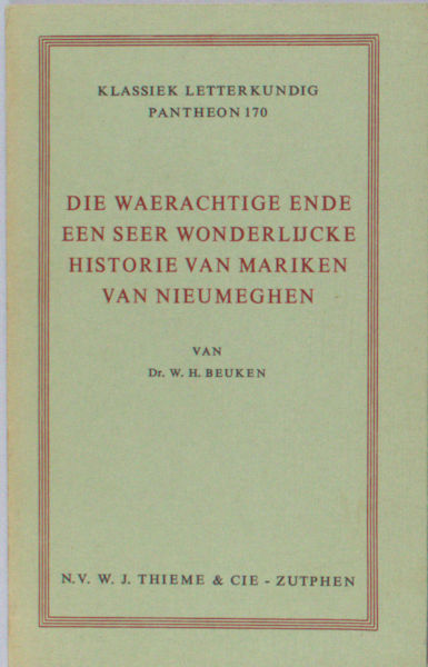 Beuken, W.H. Die waerachtige ende een seer wonderlijcke historie van Mariken van Nieuwmeghen.