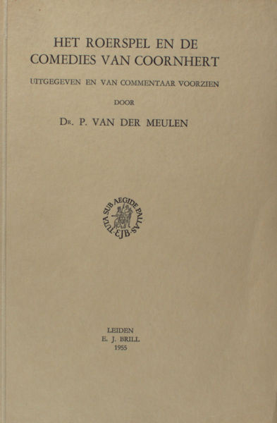 Meulen, P. van der - Coornhert. Het roerspel en de comedies van Coornhert.