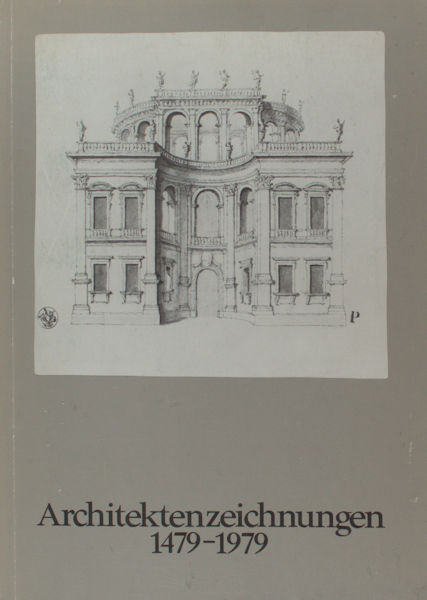 Berckenhagen, Ekhart (Hrsg.). Architektenzeichnungen 1479-1979 von 400 europäischen und amerikanischen Architekten aus dem Bestand der Kunstbibliothek Berlin.