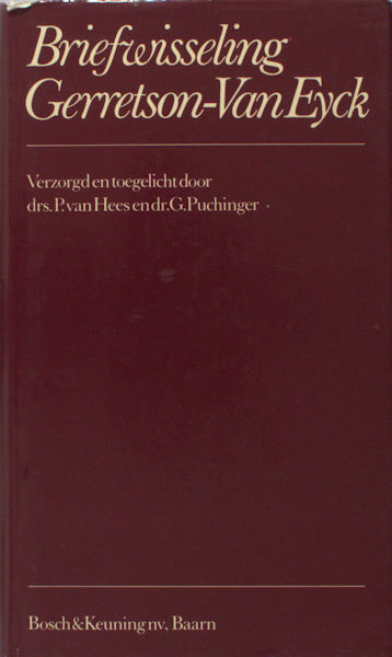 Hees, P. van & G. Puchinger (eds.). Briefwisseling Gerretson-Van Eyck.