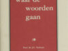 Terlouw, J.C. Gaan waar de woorden gaan.