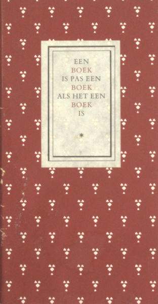 Krimpen, Huub. Een boek is pas een boek als het een boek is.