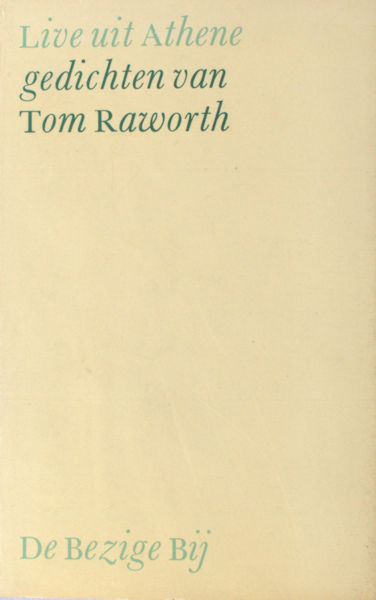 Raworth, Tom. Live uit Athene.