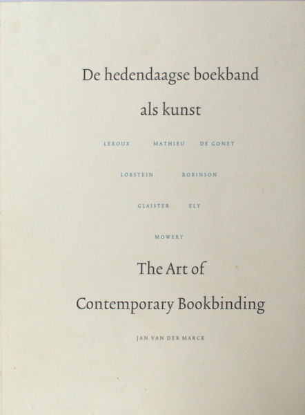 Marck, Jan van der. De hedendaagse boekband als kunst / The art of contemporary boekbinding.