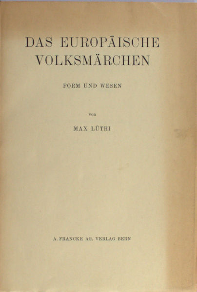 Lüthi, Max. Das europäische Volksmärchen.