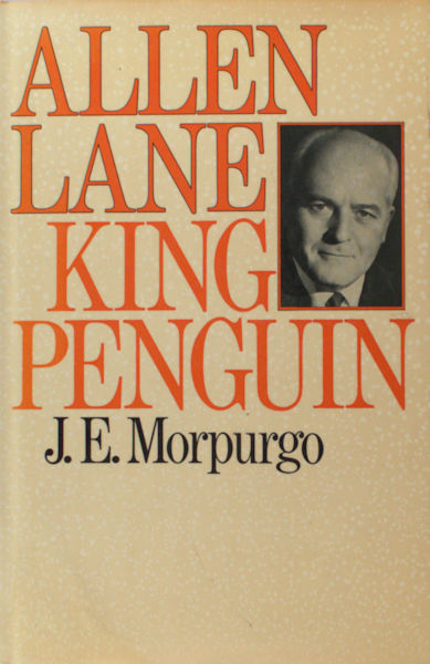 Morpurgo, J.E. Allen Lane: King Penguin.