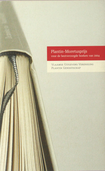 Lampaert, Herman (Juryvoorzitter + teksten). Plantin-Moretiusprijs voor de bestverzorgde boeken van 2004.