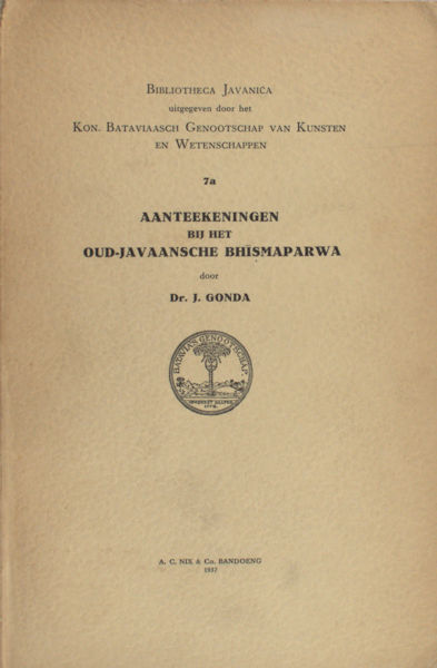 Gonda, J. Aanteekeningen bij het Oud-Javaansche Bhismaparwa.