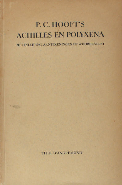 Angremond, d' Thomas Hendrik. P. C. Hooft's Achilles en Polyena.