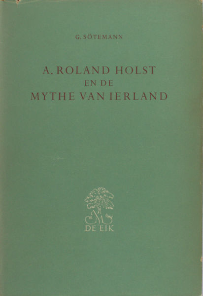 Sötemann, G. A. Roland Holst en de mythe van Ierland.