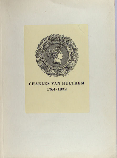 Leleux, Fernand et al. Charles van Hulthem 1764-1832.