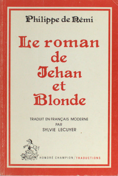 Rémi, Philippe de. Le roman de Jehan et Blonde.