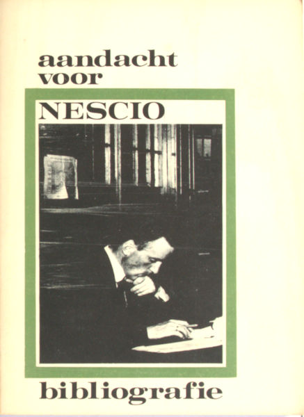Bindels, R. e.a. Aandacht voor Nescio. Een bibliografie van de reacties op het werk en de figuur van J.H.F. Grönloh