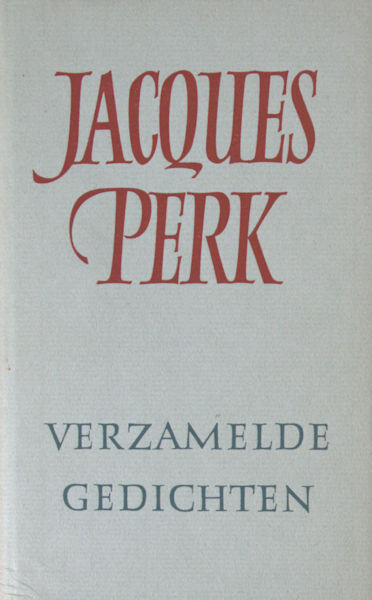 Perk, Jacques. Verzamelde Gedichten.