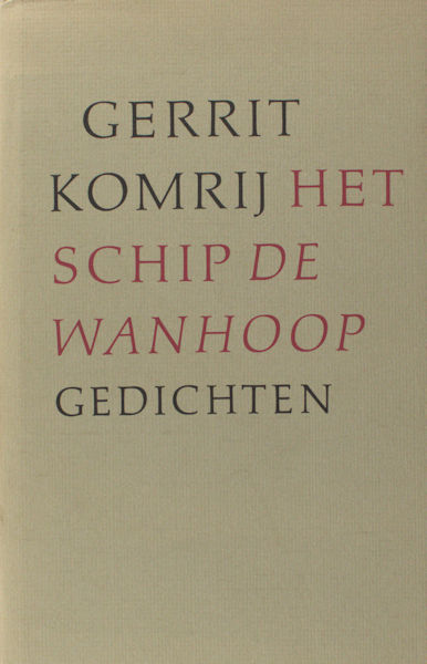 Komrij, Gerrit. Het schip De Wanhoop.