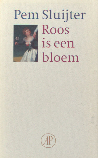 Sluijter, Pem. Roos is een bloem.