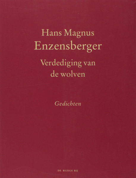 Enzensberger, Hans Magnus. Verdediging van de wolven.