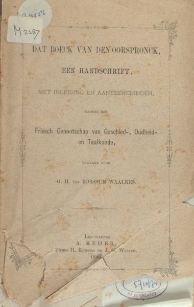 Borssum Waalkes, G.H. van . Dat boeck van den oorspronck, een handschrift.