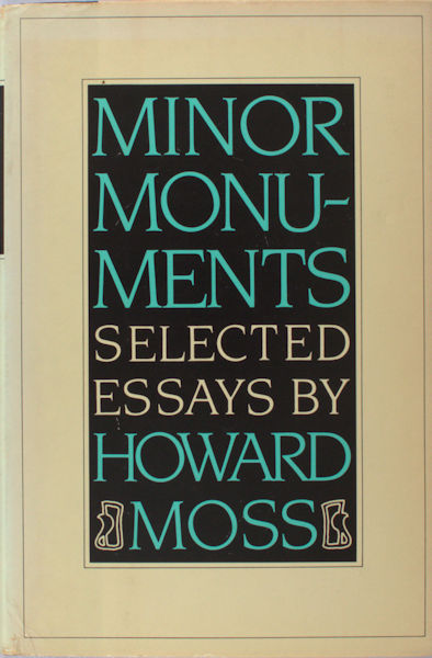 Moss, Howard. Minor monuments.