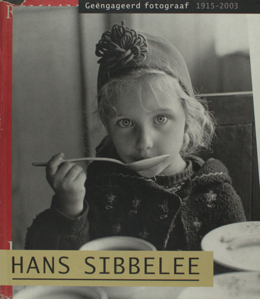 Coppes, Niels. - Hans Sibbelee. Gengageerd fotograaf 1915 - 2003.