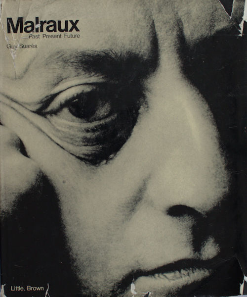 Suares, Guy. Malraux Past Present Future: Conversations with Guy Suares.