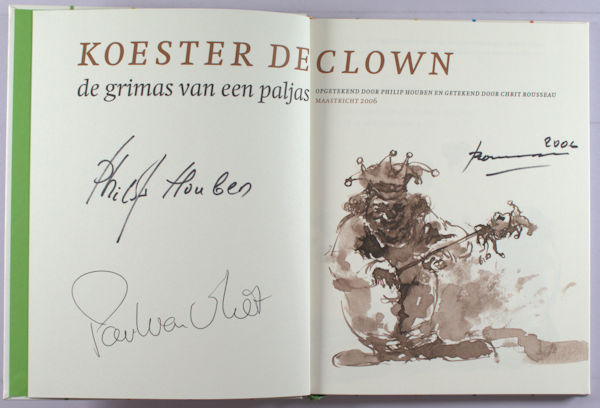 Houben, Philip & Chrit Rousseau (illustraties). Koester de clown. De grimas van een paljas.