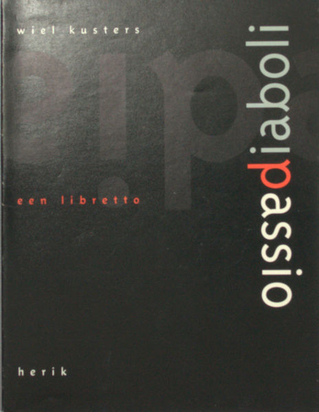 Kusters, Wiel. Passio diaboli. Een libretto.