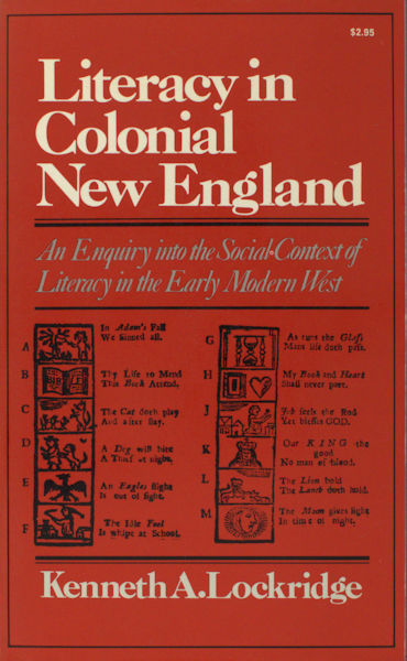Lockridge, Kenneth A. Literacy in colonial New England. An enquiry into the social context of literacy in the early modern west.