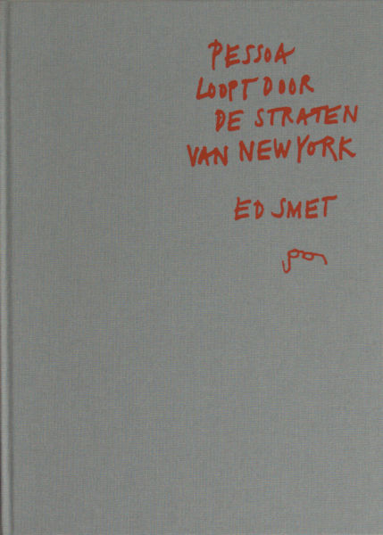 Smet, Ed. Pessoa loopt door de straten van New York.