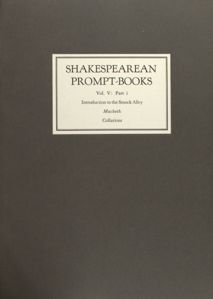Blakemore Evans, G. (ed.). Shakespearean Prompt-Books of the seventeenth century. Vol. V: Smock Alley Macbeth.