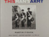 Figura, Martin. This man's army.