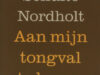 Schulte Nordholt, Jan Willem. Aan mijn tongval te horen.