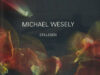 Wesely, Michael. Stilleben 2001-2007.