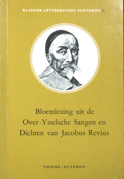Revius, Jacobus. Bloemlezing uit de Over-Ysselsche Sangen en Dichten.