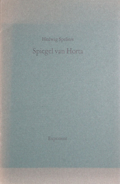 Speliers, Hedwig. Spiegel van Horta.