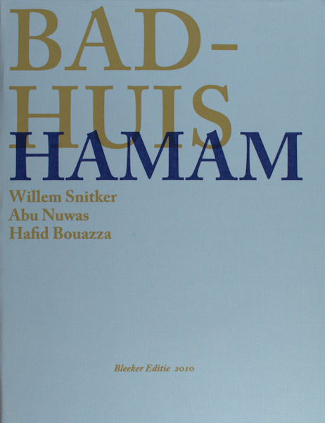Nuwas, Abu - Hafid Bouazz (vertaling) - Willem Snitker (linogravures). Hamam.