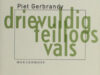 Gerbrandy, Piet. Drievuldig feilloos vals.