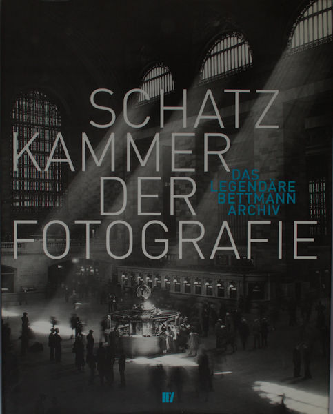 Mendack, Suzanne. A Photography Treasure: The Legendary Bettmann Archive / Schatzkammer der Fotoprafie.