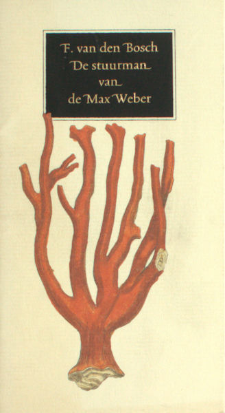 Bosch, F. van den. De stuurman van de Max Weber.
