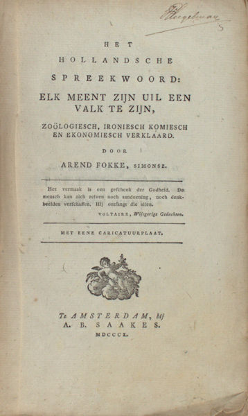 Fokke Simonsz, A. Het Hollandsche spreekwoord: elk meent  zijn uil een valk te zijn.