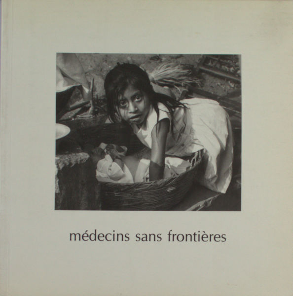 Caujolle, Christian (intro.). Medecins sans frontières.