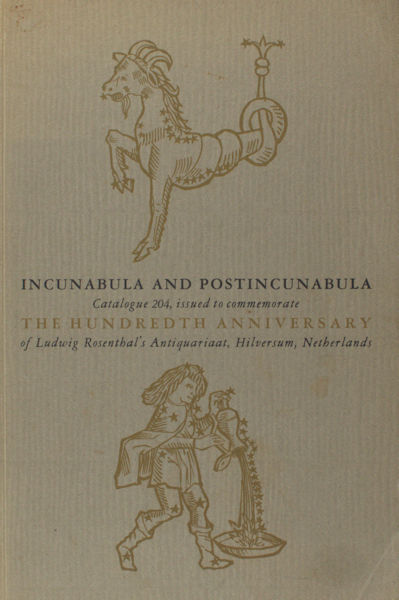 LUDWIG ROSENTHAL Antiquariaat. Incunabula and Postincunabula. Issued to commemorate the Hunderdth Anniversary 1859-1959. With a short history of the firm.