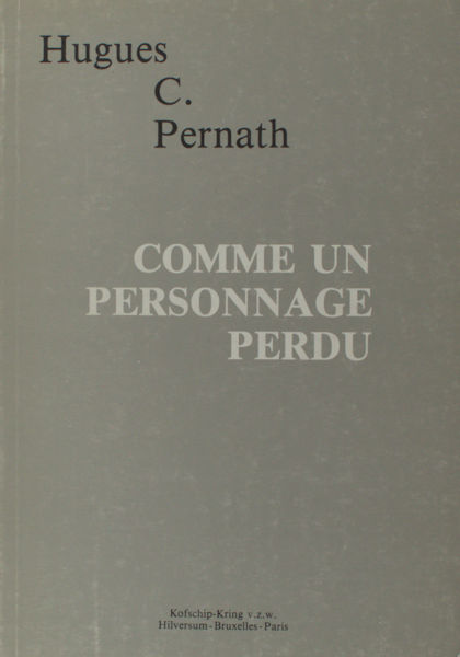 Pernath, Hugues C. Comme un personnage perdu.