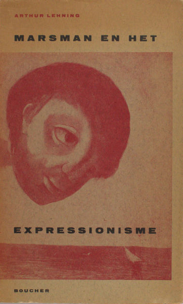 Lehning, Arthur. Marsman en het expressionisme.