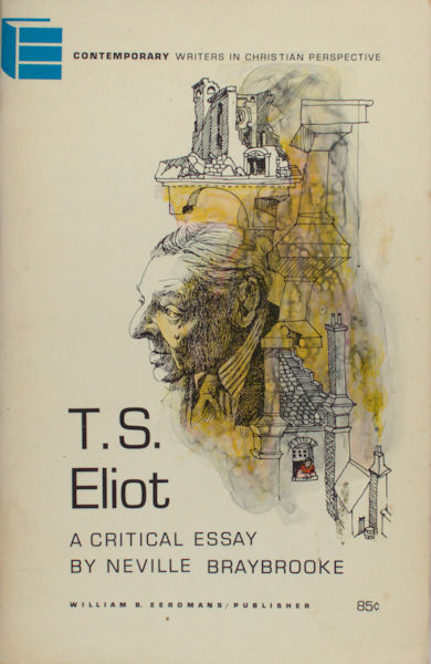 Baybrooke, Neville. T.S. Eliot: a Critical Essay.