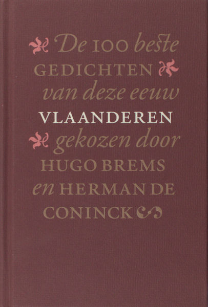 Brems, Hugo & Herman de Coninck. De 100 beste gedichten van deze eeuw: Vlaanderen.