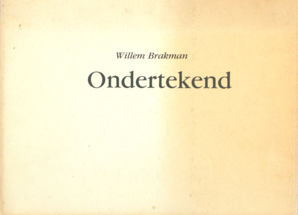 Brakman, Willem. Ondertekend.